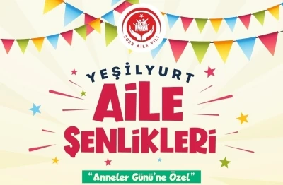 Yeşilyurt Aile Şenlikleri Beylerderesi Şehir Parkı&rsquo;nda yapılacak
